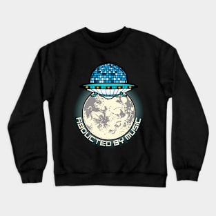 Abducted by Music Alien Ufo Outer Space Crewneck Sweatshirt